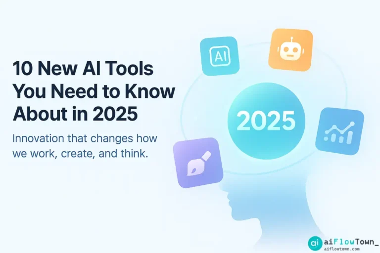 10 New AI Tools You Need to Know About in 2025