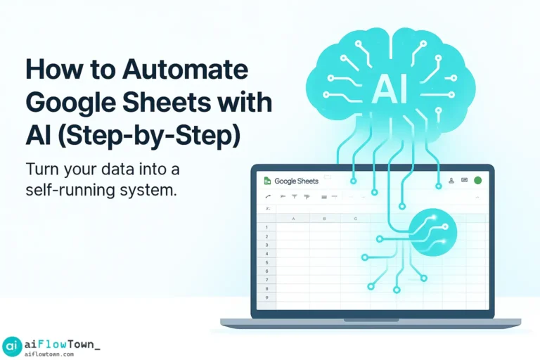 How to Automate Google Sheets with AI (Step-by-Step)