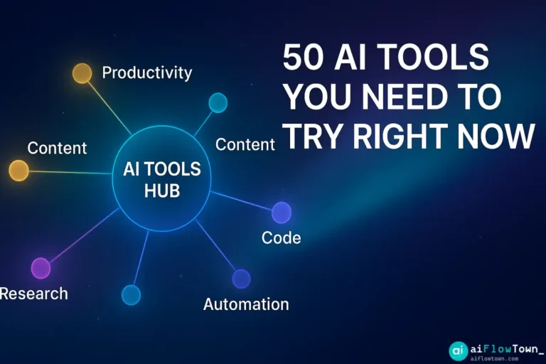 50 AI Tools You Need to Try Right Now (Complete Roundup)