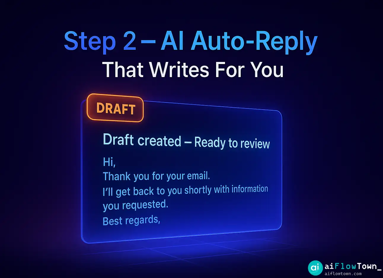 Step 2 — AI Auto Reply That Writes For You